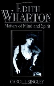 Edith Wharton : Matters of Mind and Spirit (Cambridge Studies in American Literature and Culture)