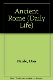 Daily Life - Ancient Rome (Daily Life)