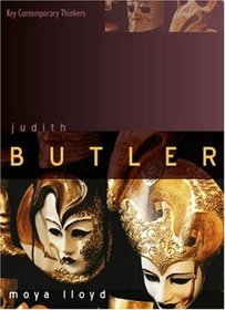 Judith Butler: From Norms to Politics (Key Contemporary Thinkers)