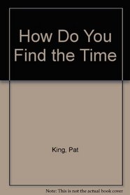 How Do You Find the Time