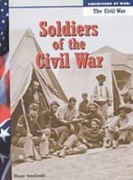Soldiers of the Civil War (Americans at War: the Civil War)
