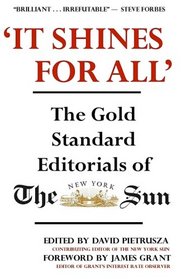 'It Shines for All': The Gold Standard Editorials of The New York Sun