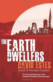 The Earth Dwellers (The Dwellers Saga) (Volume 4)