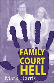 Family Court HELL