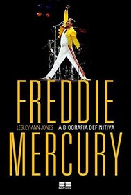 Freddie Mercury: A Biografia Definitiva (Em Portugues do Brasil)