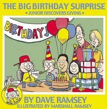 The Big Birthday Surprise: Junior Discovers Giving (Life Lessons With Junior)