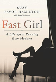 Fast Girl: Running from Madness