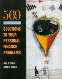 569 Solutions To Your Personal Financial Problems