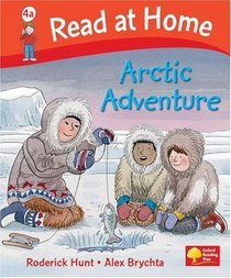 Read at Home: More Level 4a: Arctic Adventure (Read at Home Level 4b)