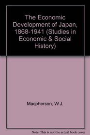 The Economic Development of Japan C. 1868-1941 (Studies in Economic and Social History)