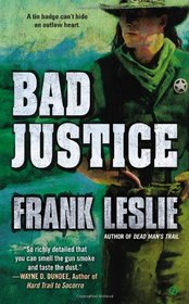 Bad Justice (Colter Farrow, Bk 4)