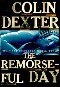 The Remorseful Day (Inspector Morse, Bk 13)