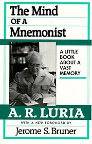 The Mind of a Mnemonist : A Little Book about a Vast Memory