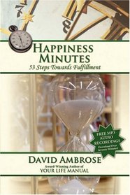 Happiness Minutes: 53 Steps Towards Fulfillment