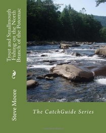 Trout and Smallmouth Fishing on the North Branch of the Potomac: A Western Maryland River