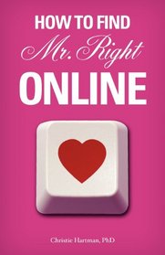 How To Find Mr. Right Online