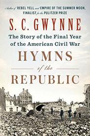 Hymns of the Republic: The Story of the Final Year of the American Civil War