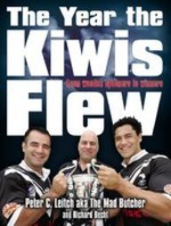 Year the Kiwis Flew: From Wooden Spooners to Winners
