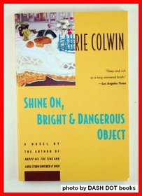 Shine On, Bright  Dangerous Object