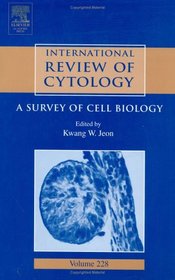 International Review of Cytology, Volume 228: A Survey of Cell Biology (International Review of Cytology)