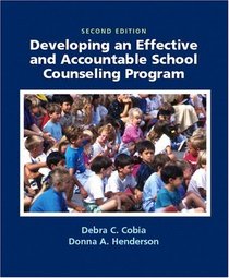 Developing an Effective and Accountable School Counseling Program (2nd Edition)