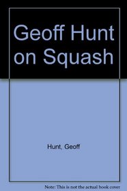 Geoff Hunt on Squash