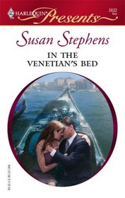 In the Venetian's Bed (Bedded by Blackmail) (Harlequin Presents, No 2632)