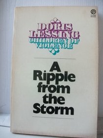 A Ripple From the Storm (A Complete Novel From Doris Lessing's Masterwork, Children of Violence)