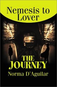 The Journey: Nemesis to Lover