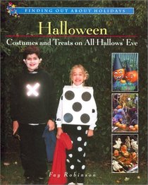 Halloween-Costumes and Treats on All Hallows' Eve (Finding Out About Holidays)