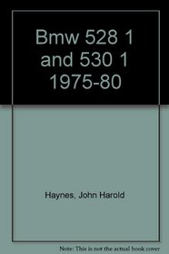 Bmw 528 1 and 530 1 1975-80 (Haynes Owners Workshop Manuals)