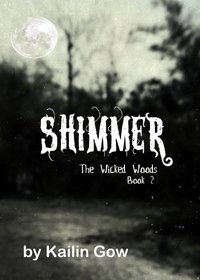 Shimmer (Wicked Woods #2)