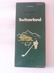 Switzerland Michelin Green Guide (Green tourist guides)