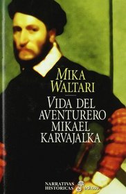 Vida del Aventurero Mikael Karvajalka (Spanish Edition)