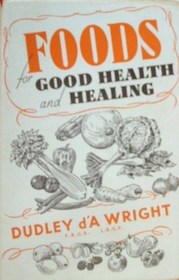 FOODS FOR GOOD HEALTH AND HEALING - vintage