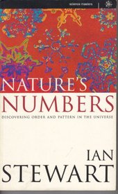Nature's Numbers - Discovering Order and Pattern in the Universe
