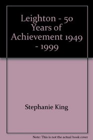 Leighton - 50 Years of Achievement 1949 - 1999