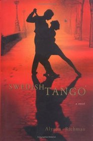 Swedish Tango: A Novel