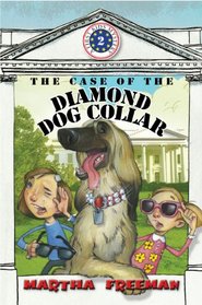 The Case of the Diamond Dog Collar (First Kids Mystery)
