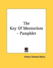 The Key Of Mesmerism - Pamphlet