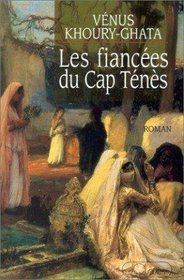 Les fiancees du cap Tenes: Roman (French Edition)