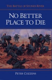 No Better Place to Die: The Battle of Stones River (Civil War Trilogy)