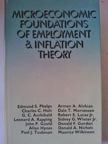 Microeconomic Foundations of Employment and Inflation Theory