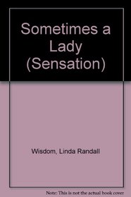 Sometimes a Lady (Sensation S.)