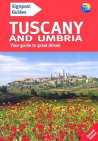 Signpost Guide Tuscany and Umbria, 2nd: Your guide to great drives