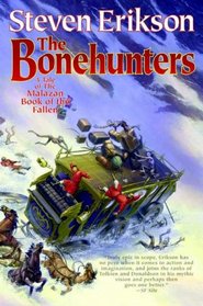 The Bonehunters (The Malazan Book of the Fallen, Book 6)