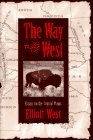 The Way to the West: Essays on the Central Plains (Calvin P. Horn Lectures in Western History and Culture)