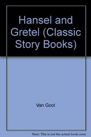 Hansel and Gretel (Classic Story Books)