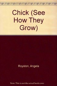 See How They Grow - Chick (Spanish Edition)
