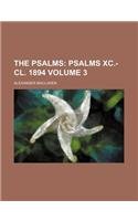 The Psalms Volume 3;  Psalms XC.-CL. 1894